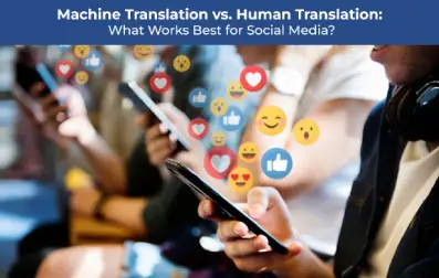 Machine Translation vs. Human Translation: What Works Best for Social Media?