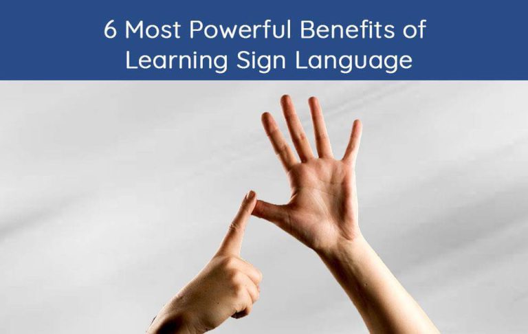 6 Most Powerful Benefits of Learning Sign Language