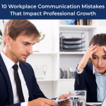 Workplace communication mistakes and professional growth